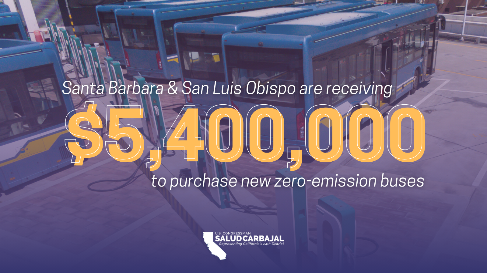 Rep. Carbajal Announces $5.4 Million from Bipartisan Infrastructure Law to Support Purchase of Clean Electric Buses in Santa Barbara and San Luis Obispo